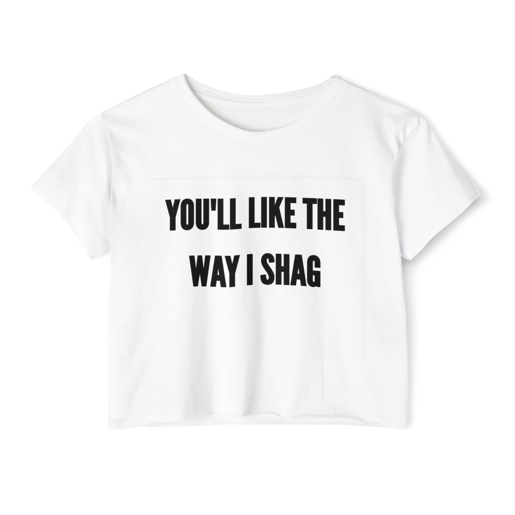 "You'll Like the Way I Shag" Crop Top (Austin, Texas)