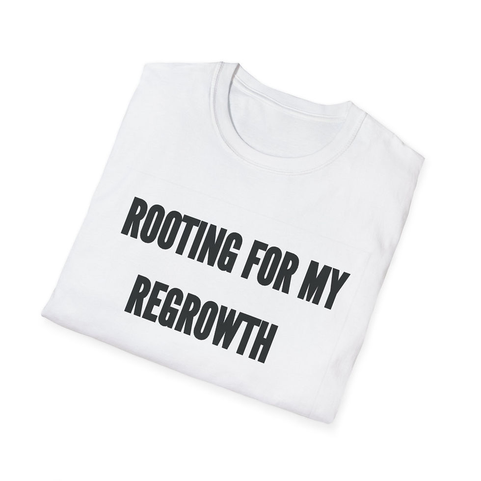 Thumbnail: "Rooting for My Regrowth" T-Shirt
