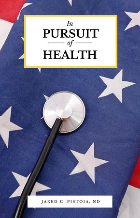 Image showing front cover of book In Pursuit of Health by Jared C. Pistoia ND
