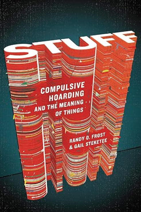 Stuff: Compulsive Hoarding and the Meaning of Things book cover