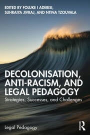 Reflections from the editors of Decolonisation, Anti-Racism, and Legal Pedagogy: Strategies, Successes, and Challenges