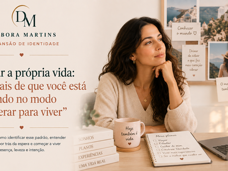 Adiar a própria vida: 8 sinais de que você está vivendo no modo “esperar para viver”