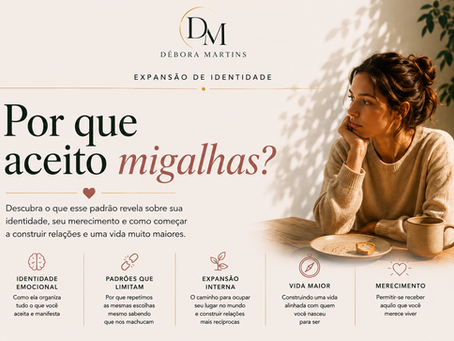 Por que aceito migalhas? Entenda o que esse padrão revela sobre sua identidade