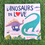 Thumbnail: Dinosaurs In Love