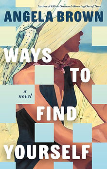 Ways to Find Yourself by Angela Brown
