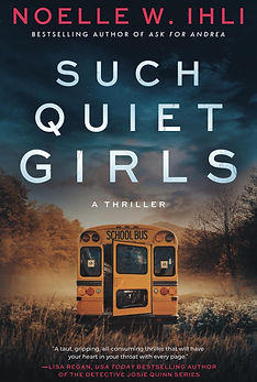 Such Quiet Girls by Noelle W. Ihli