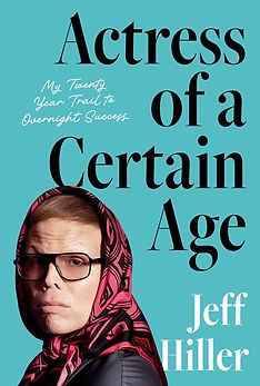 Actress of a Certain Age by Jeff Hiller