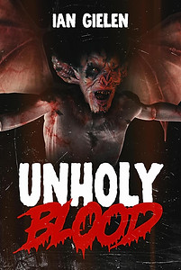 Unholy Blood by Ian Gielen 
