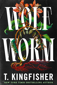 Wolf Worm by T. Kingfisher