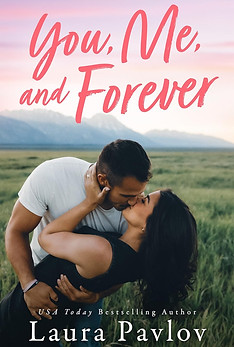 You, Me, and Forever by Laura Pavlov