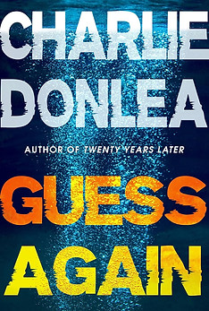 Guess Again by Charlie Donlea