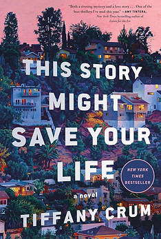 This Story Might Save Your Life by Tiffany Crum