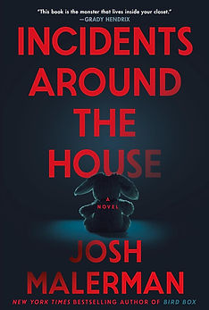 Incidents Around the House by Josh Malerman