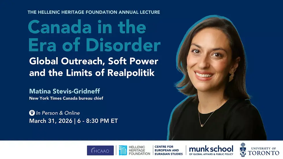 HHF and HCAAO Annual Lecture: Canada in the Era of Disorder: Global Outreach, Soft Power and the Limits of Realpolitik