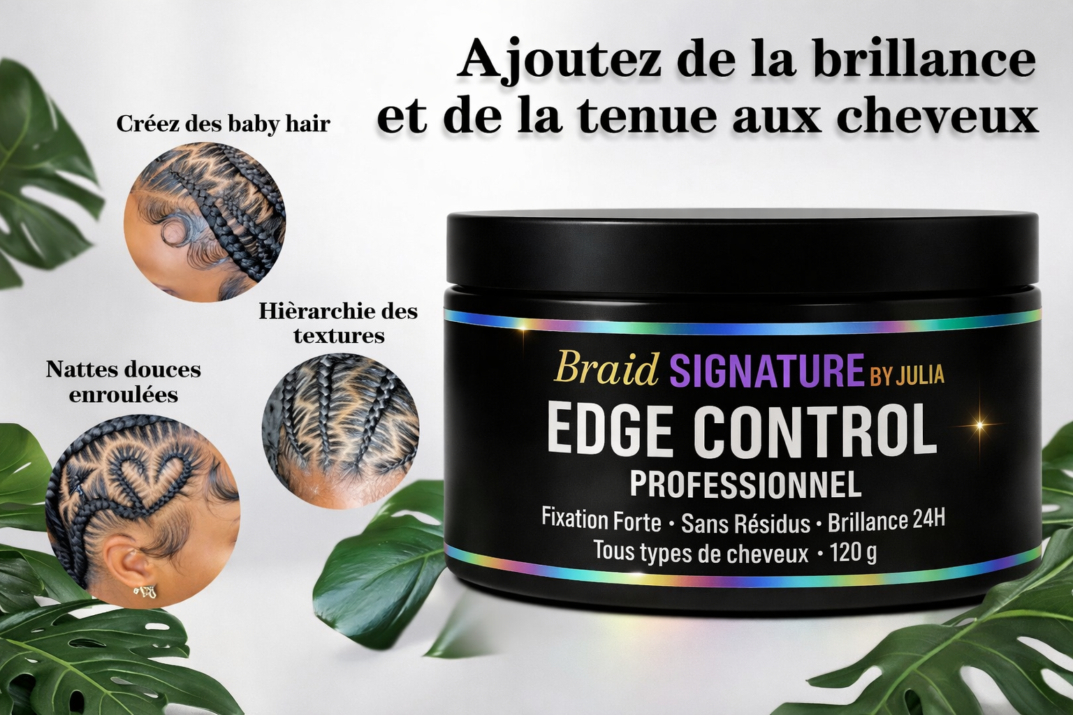 Braids Signature by Julia -Edge Controle professionnel