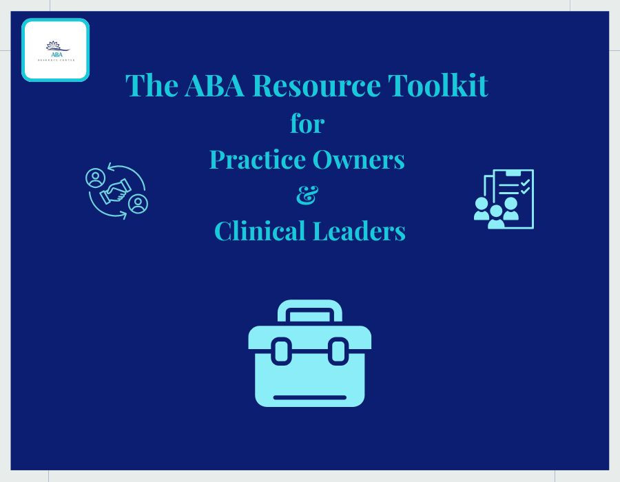 aba practice toolkit for practice owners and clinical leaders