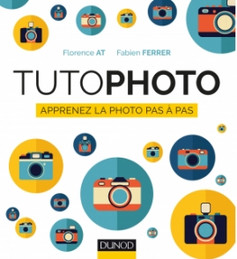 Tuto-photo. Apprenez la photo pas à pas.