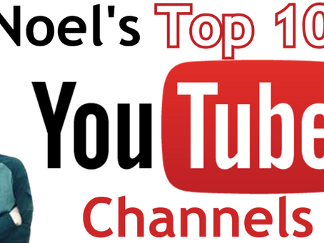 Exclusive: Noel's Top 10 YouTube Channels