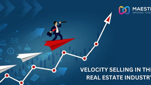 Velocity Selling in the Real Estate Industry: A Strategic Guide