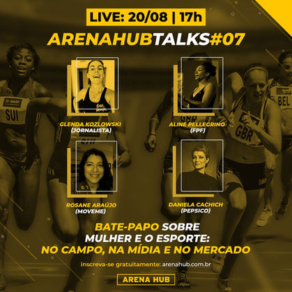 Glenda Kozlowski e convidadas vão falar sobre a presença da mulher no esporte no Arena Hub Talks 7#