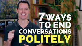 【Socializing & Small Talk -07】How to End a Conversation Politely ( 如何禮貌結束對話 )