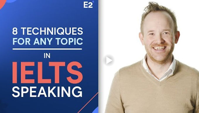 【IELTS-Speaking-43】IELTS Speaking: 8 Useful Techniques for Any Topic (雅思口說:8 個適用於任何主題的實用技巧)