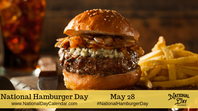 【 Today in History 今日歷史 - 05-28】National Hamburger Day