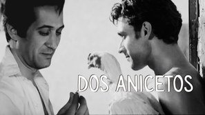 ¡Los dos Anicetos de Favio!