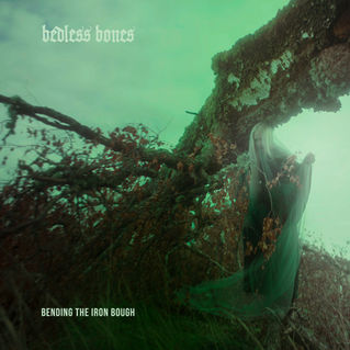 Recensione: Bedless Bones "Bending The Iron Bough"