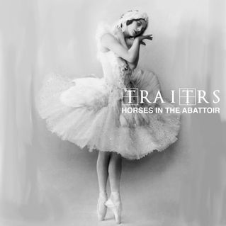 Recensione: Traitrs "Horses In The Abattoir"