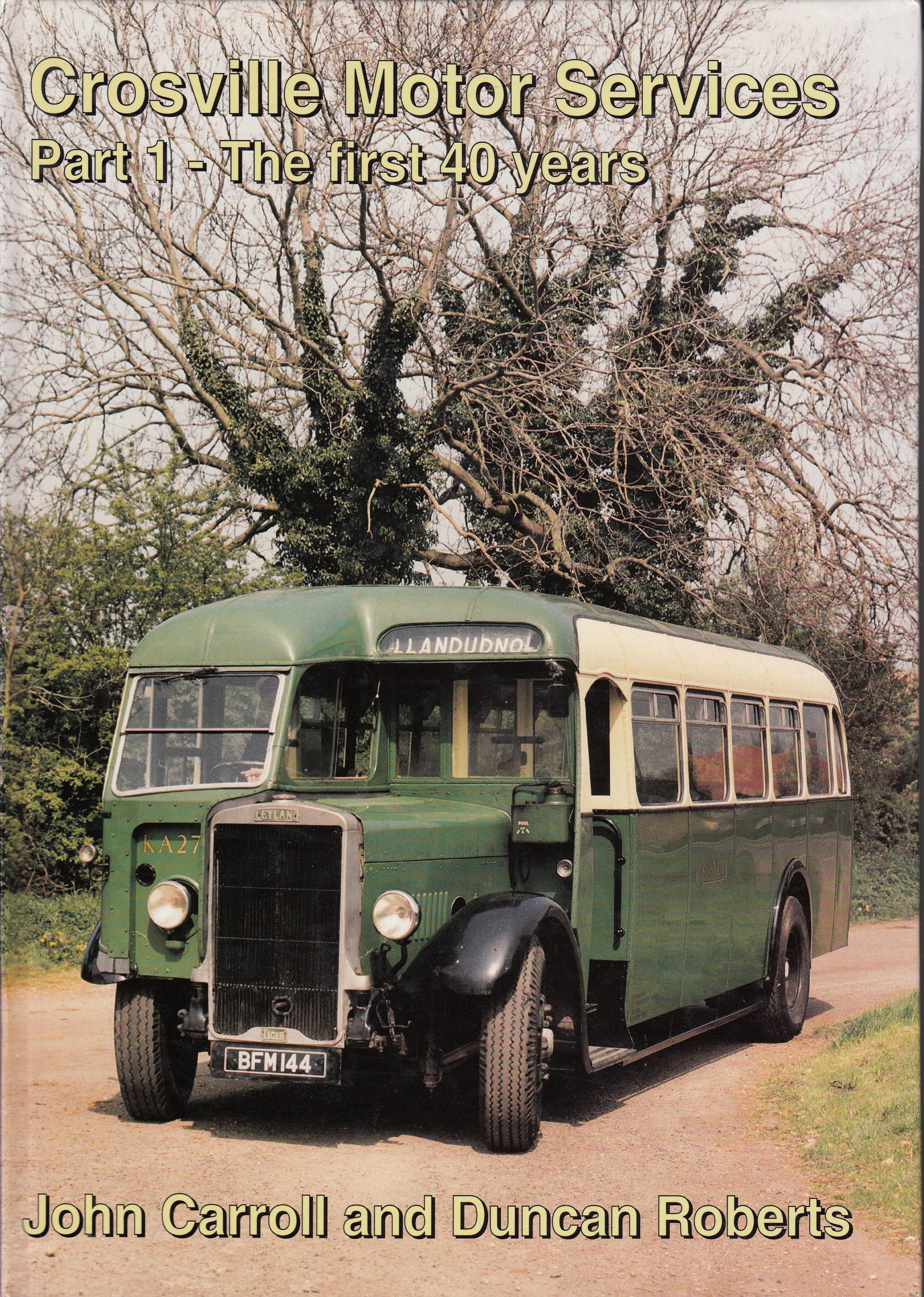 Crosville Motor Services - Part 1 - The First 40 Years