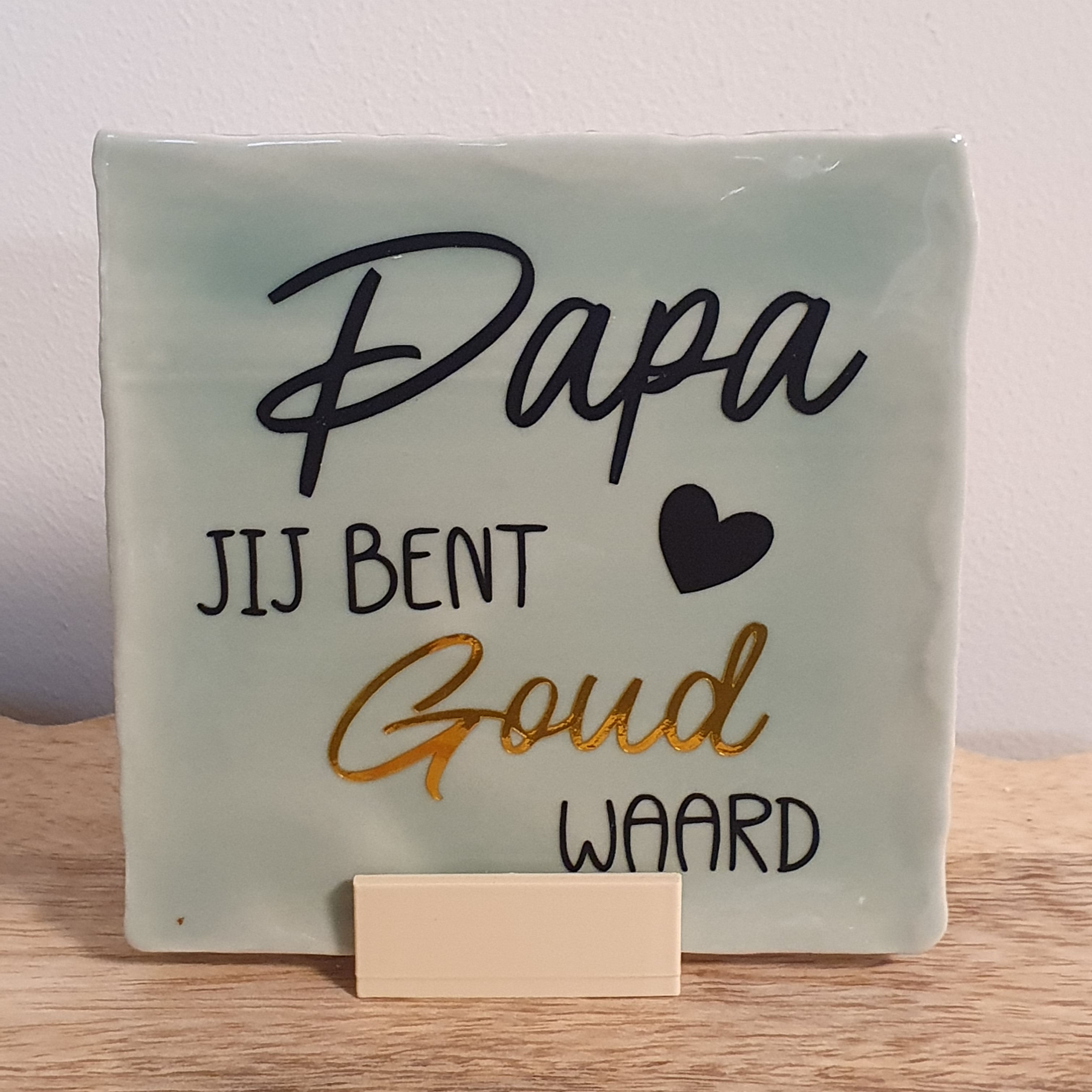 Tegeltje “Papa, jij bent goud waard” (10 × 10 cm)