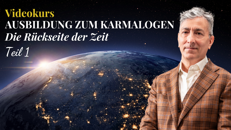 Videokurs - Ausbildung zum Karmalogen - Die Rückseite der Zeit - Teil 1 - Saeed Habibzadeh