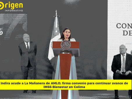 Indira acude a La Mañanera de AMLO; firma convenio para continuar avance de IMSS-Bienestar en Colima