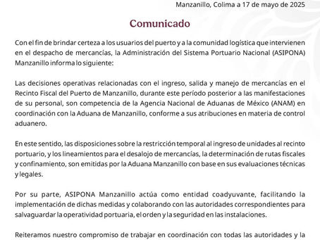 Las decisiones operativas sobre el ingreso, salida y manejo de mercancías son competencia de la ANAM: ASIPONA Manzanillo