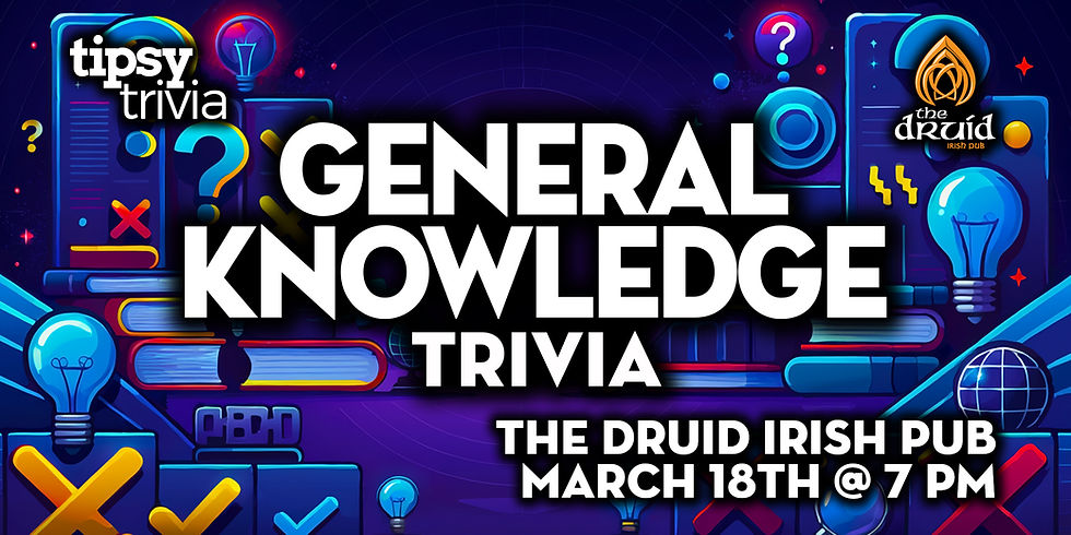 Edmonton: The Druid Irish Pub - General Knowledge Trivia - Mar 18, 7pm