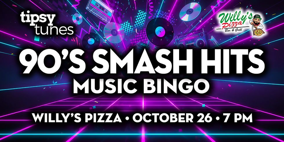 Sherwood Park: Willy's Pizza - 90s SMASH Hits Music Bingo - Oct 26, 7pm