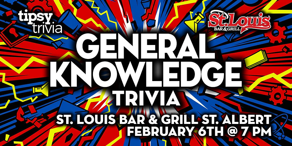 St. Albert: St. Louis Bar & Grill - General Knowledge Trivia - Feb 6, 7pm