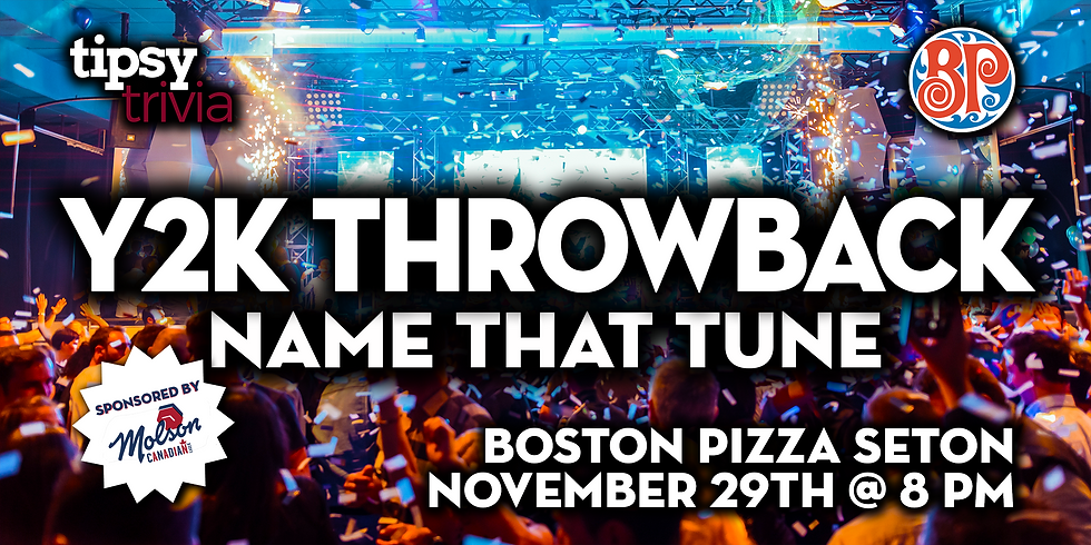 Calgary: Boston Pizza Seton - Y2K Throwback Name That Tune - Nov 29, 8pm