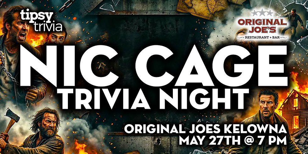 Kelowna: Original Joes - Nic Cage Trivia Night - May 27, 7pm