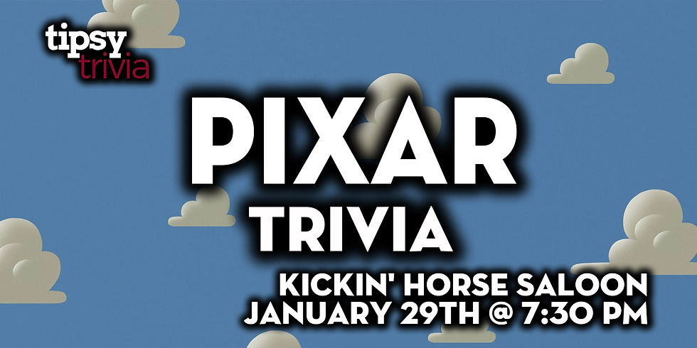 Fort McMurray: Kickin' Horse Saloon - PIXAR Trivia Night - Jan 29, 7:30pm