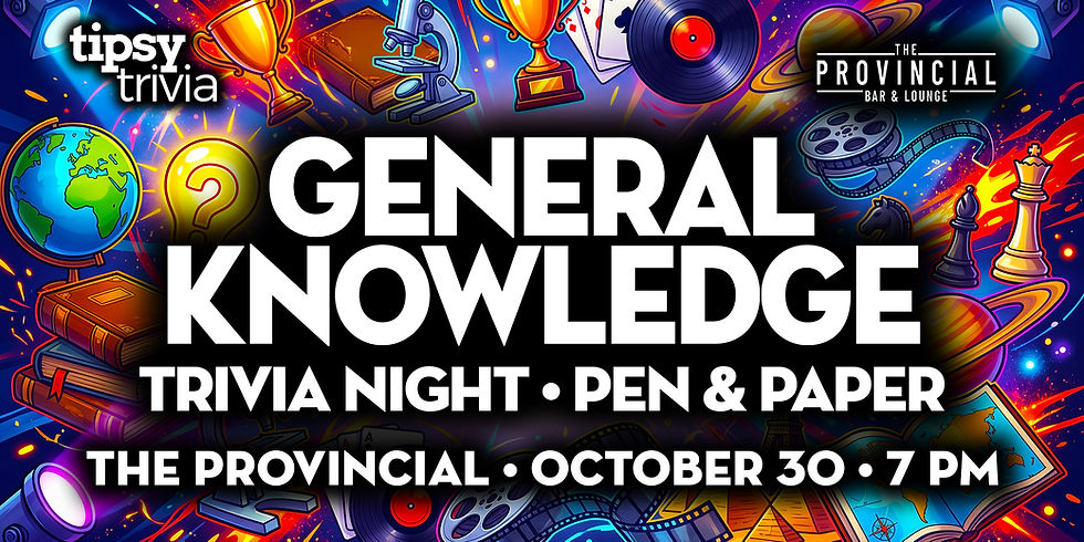 Edmonton: The Provincial - General Knowledge Trivia - Oct 30, 7pm