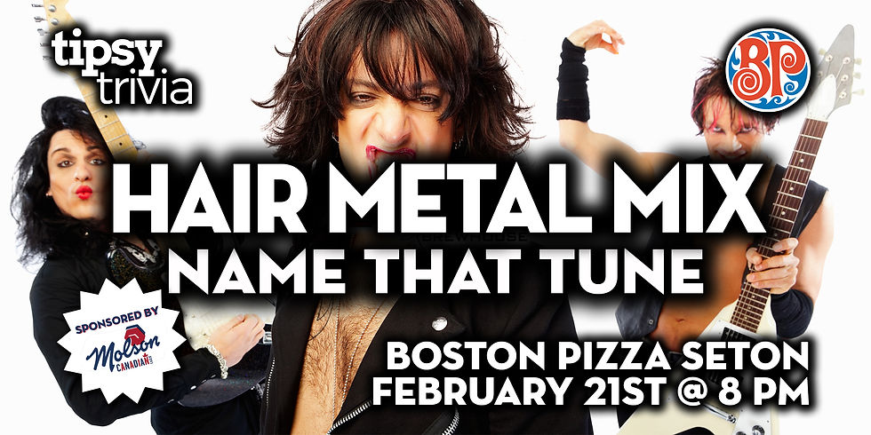 Calgary: BP's Seton - Hair Metal Mix Name That Tune - Feb 21, 8pm
