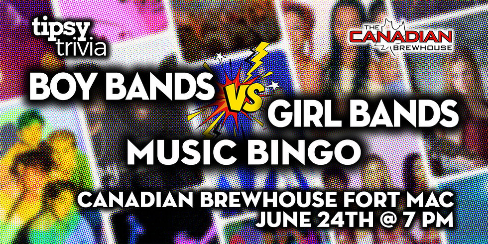 Fort McMurray: CND Brewhouse - Boy Bands VS Girl Bands MB - Jun 24, 7pm