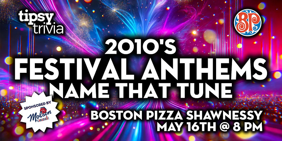 Calgary: BP's Shawnessy - 2010's Festival Anthems NTT - May 16, 8pm