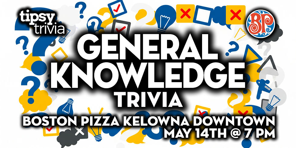 Kelowna: BP's Downtown - General Knowledge Trivia - May 14, 7pm