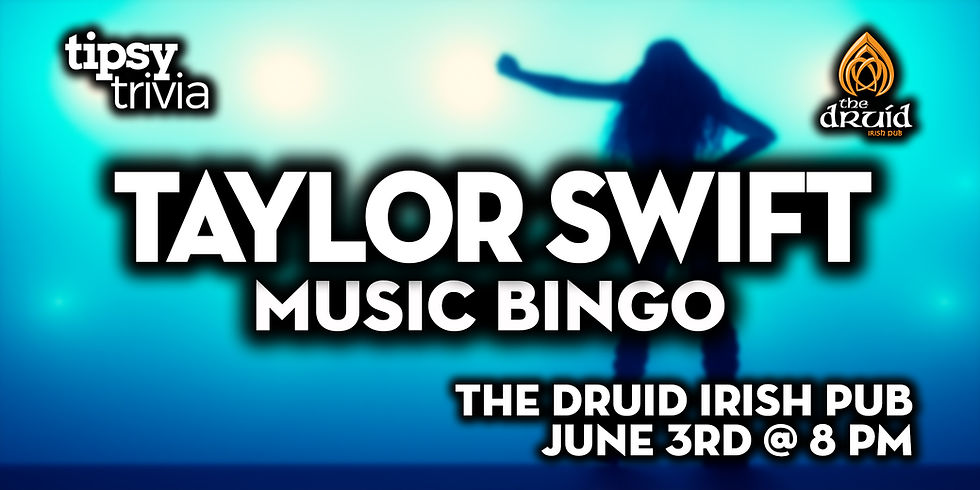 Edmonton: The Druid Irish Pub - Taylor Swift Music Bingo - June 3, 8pm