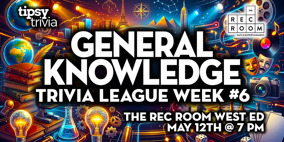 Edmonton: Rec Room West Ed - General Knowledge League Week #6 - May 12, 7pm