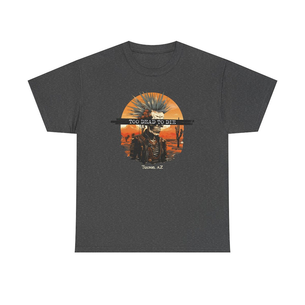 Thumbnail: "TOO DEAD TO DIE (Tucson, AZ)" Black Unisex Heavy Cotton Tee