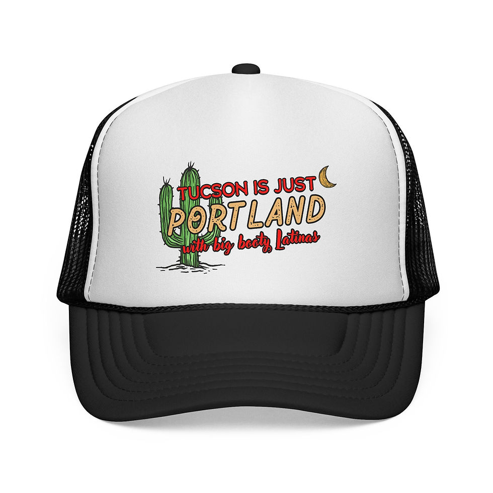 Thumbnail: "Tucson is Just Portland with Big Booty Latinas" Trucker Caps